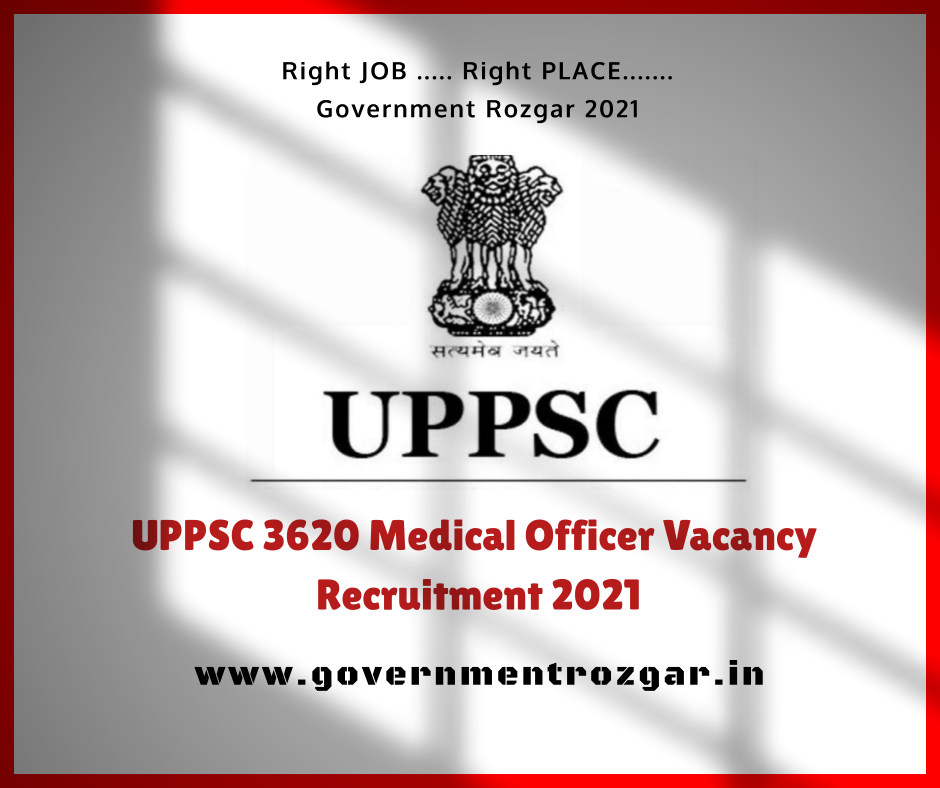 UPPSC Vacancy Recruitment 2021 for 3620 Medical Officer: Apply Now