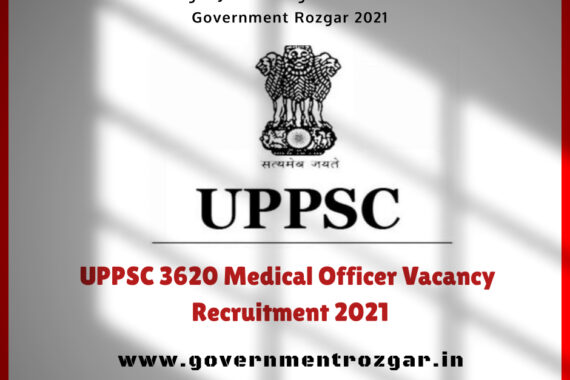 UPPSC Recruitment 2021 For 3620 Medical Officer Posts