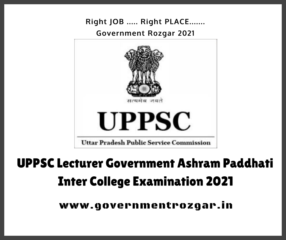 UPPSC Lecturer Government Ashram Paddhati Inter College Examination 2021