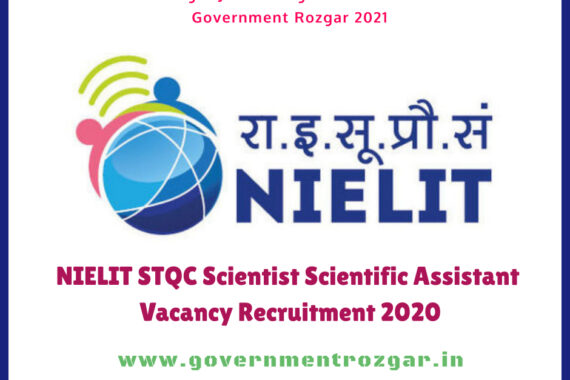 NIELIT STQC Scientist Scientific Assistant Vacancy Recruitment 2020, Recruitment to vacant posts for Scientist 'B' and Scientific Assistant 'A' in STQC on Direct Recruitment Basis (Advt. No: NIELIT/NDL/STQC/2020/1).