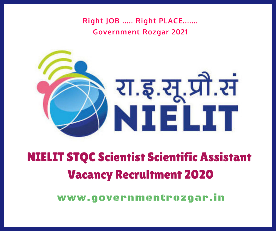NIELIT STQC Scientist Scientific Assistant Vacancy Recruitment 2020