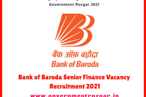 Bank of Baroda Senior Finance Vacancy Recruitment 2021