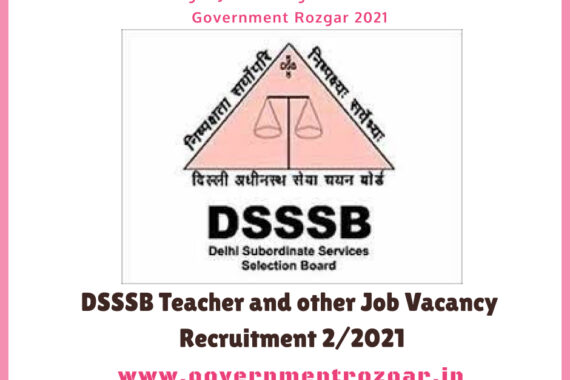 DSSSB Teacher and other Job Vacancy Recruitment 2/2021