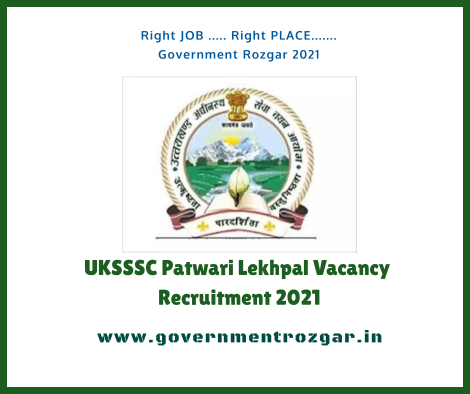 UKSSSC Patwari Lekhpal Vacancy Recruitment 2021 - Apply now!