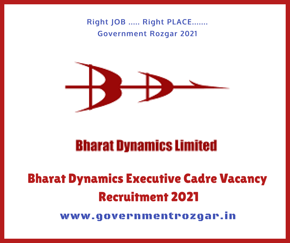 Bharat Dynamics Executive Cadre Vacancy Recruitment 2021 