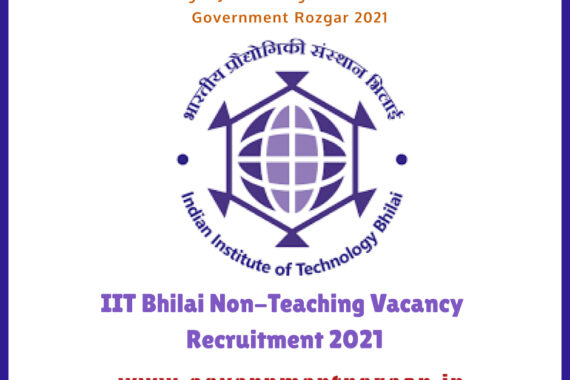 Non-Teaching Administrative Technical Sarkari Naukri Vacancy Recruitment in Indian Institute of Technology (IIT) Bhilai (Chhattisgarh) 2021