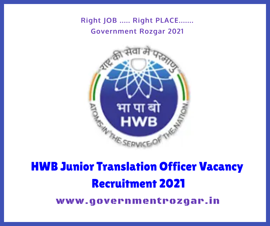 HWB Junior Translation Officer Vacancy Recruitment 2021