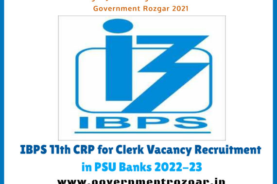 IBPS 11th CRP for Clerk Vacancy Recruitment in PSU Banks 2022-23