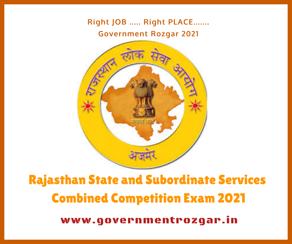 Rajasthan State and Subordinate Services Combined Competition Exam 2021