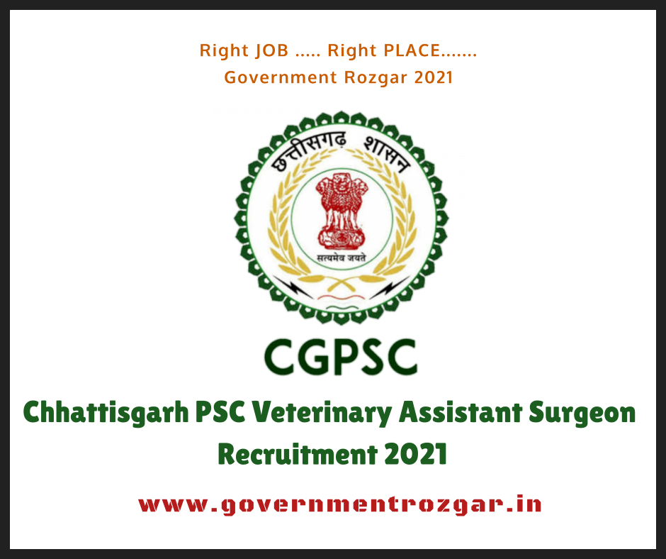 Chhattisgarh PSC Veterinary Assistant Surgeon Recruitment 2021