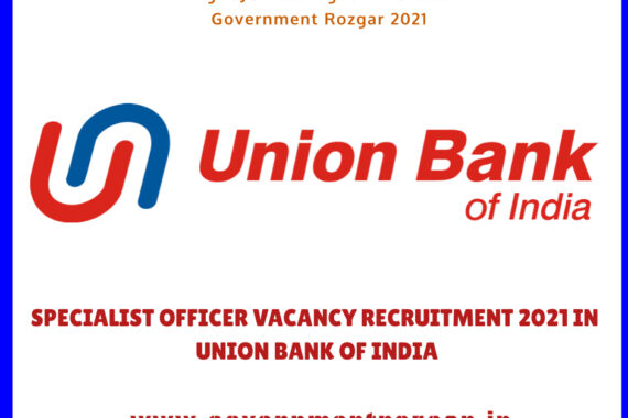 Specialist Officer Vacancy Recruitment 2021 in Union Bank of India