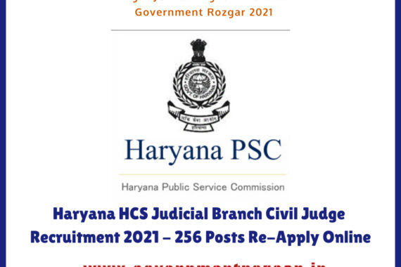 Haryana HCS Judicial Branch Civil Judge Recruitment 2021 - 256 Posts Re-Apply Online