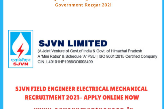 SJVN FIELD ENGINEER ELECTRICAL MECHANICAL RECRUITMENT 2021- APPLY ONLINE NOW