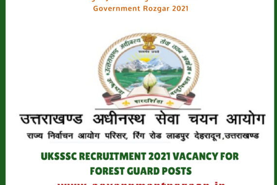 UKSSSC RECRUITMENT 2021 VACANCY FOR FOREST GUARD POSTS