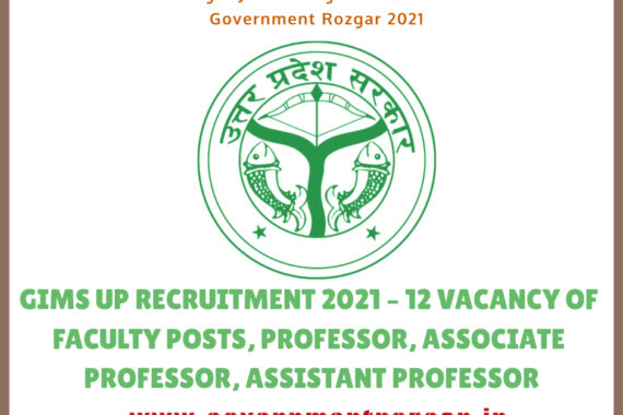 Government Institute Of Medical Sciences (GIMS) UP Recruitment 2021 – 12 Vacancy of Faculty Posts, Professor, Associate Professor, Assistant Professor