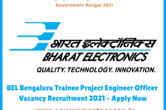 BEL Bengaluru Trainee Project Engineer Officer Vacancy Recruitment 2021 – Apply Now