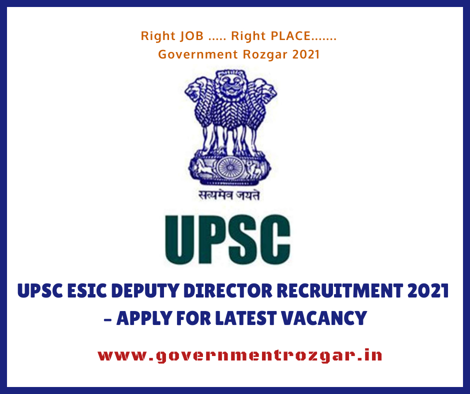 UPSC ESIC Deputy Director Recruitment 2021