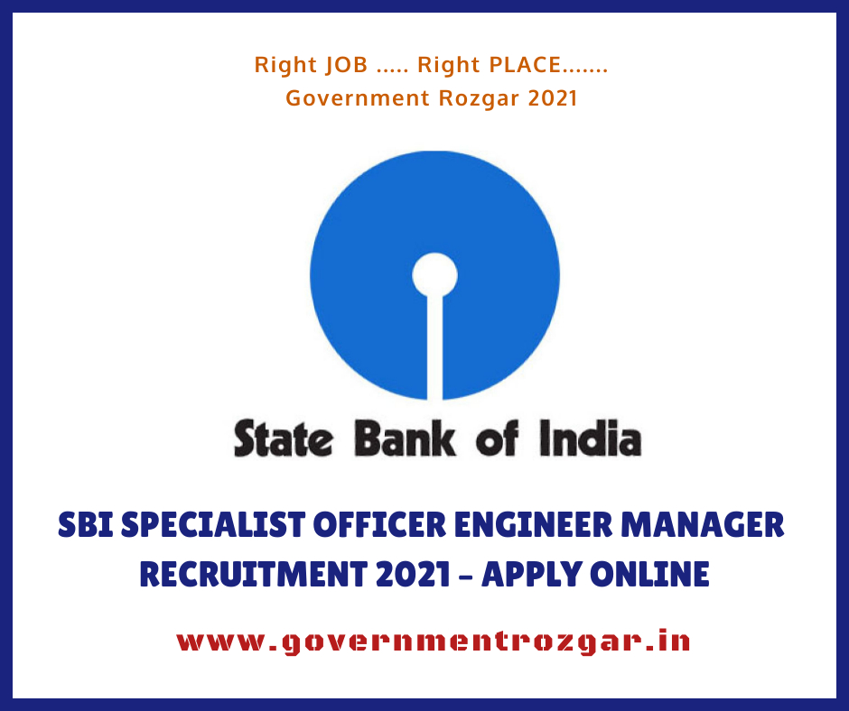 SBI Specialist Officer Engineer Manager Recruitment 2021