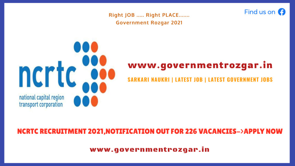NCRTC Recruitment 2021,Notification Out for 226 Vacancies