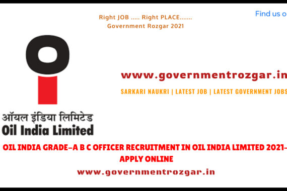 OIL INDIA GRADE-A B C OFFICER RECRUITMENT IN OIL INDIA LIMITED 2021- APPLY ONLINE