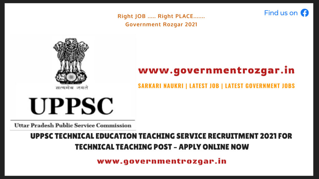 UPPSC Technical Education Teaching Service Recruitment 2021 for Technical Teaching Post