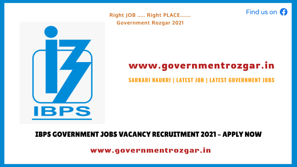 IBPS Government Jobs Vacancy Recruitment 2021