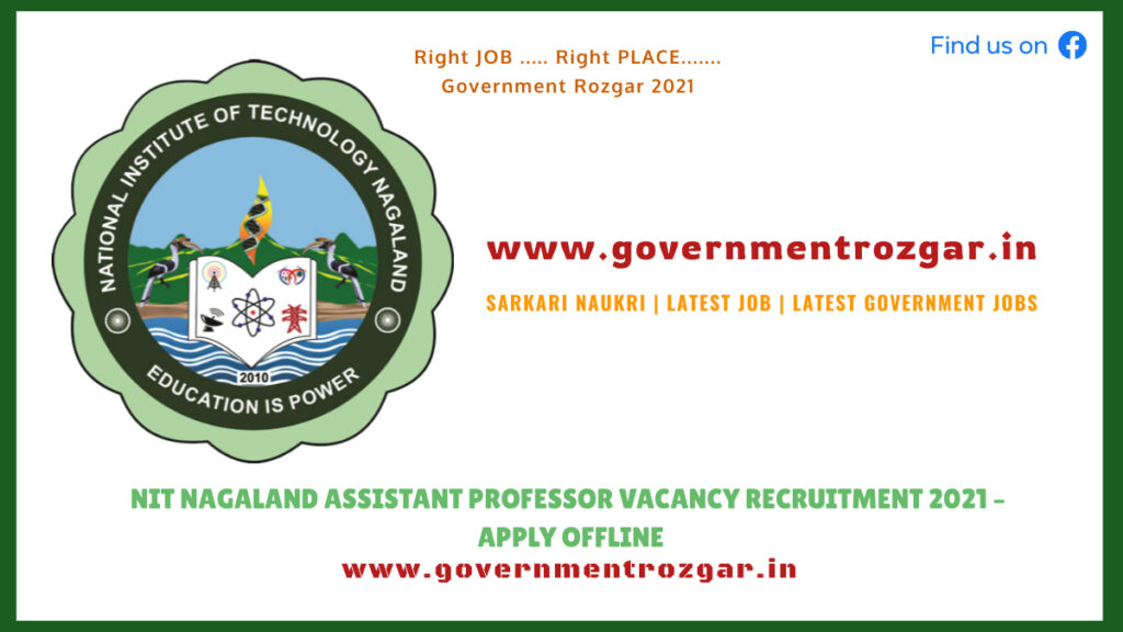 NIT Nagaland Assistant Professor Vacancy Recruitment 2021