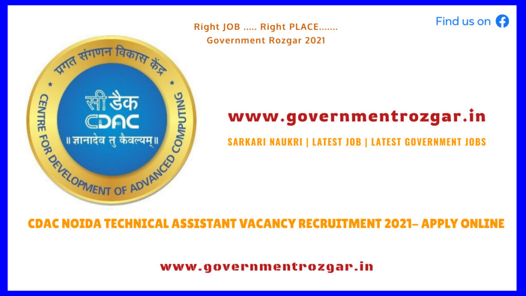 CDAC NOIDA TECHNICAL ASSISTANT VACANCY RECRUITMENT 2021- APPLY ONLINE