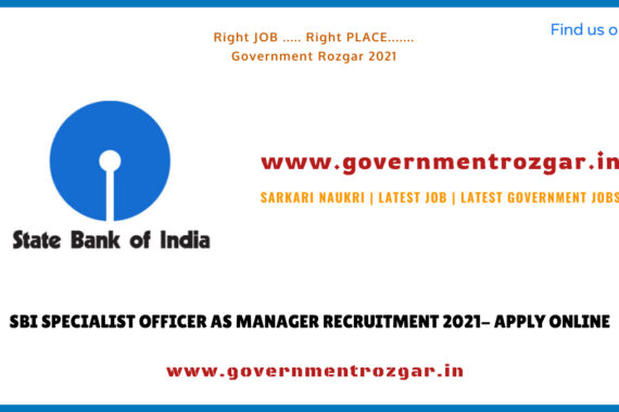 SBI SPECIALIST OFFICER AS MANAGER RECRUITMENT 2021- APPLY ONLINE