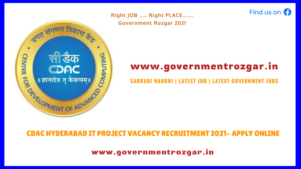 CDAC Hyderabad IT Project Vacancy Recruitment 2021