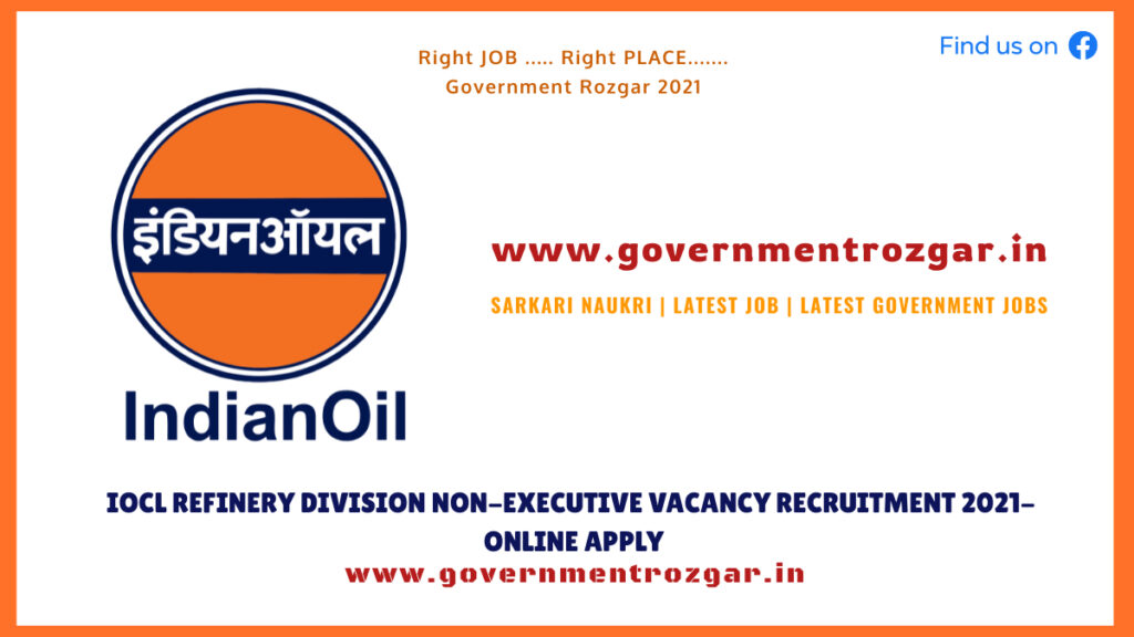 IOCL Refinery Division Non-Executive Vacancy Recruitment 2021