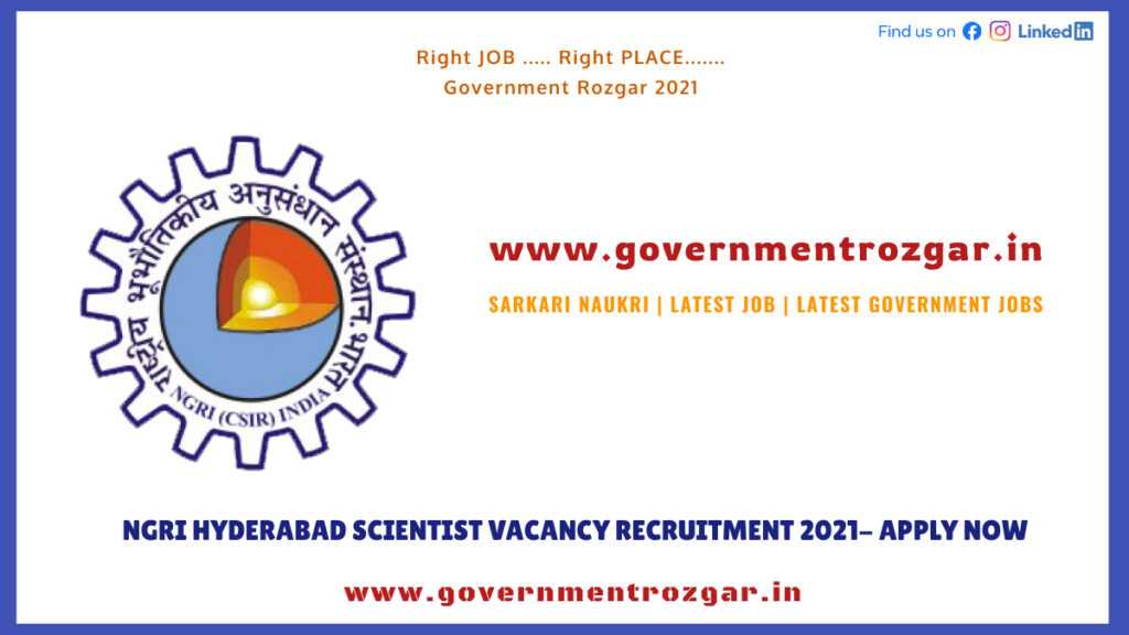 NGRI Hyderabad Scientist Vacancy Recruitment 2021