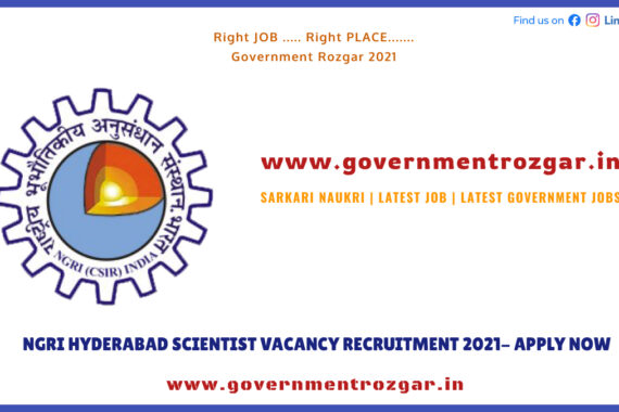 NGRI HYDERABAD SCIENTIST VACANCY RECRUITMENT 2021- APPLY NOW