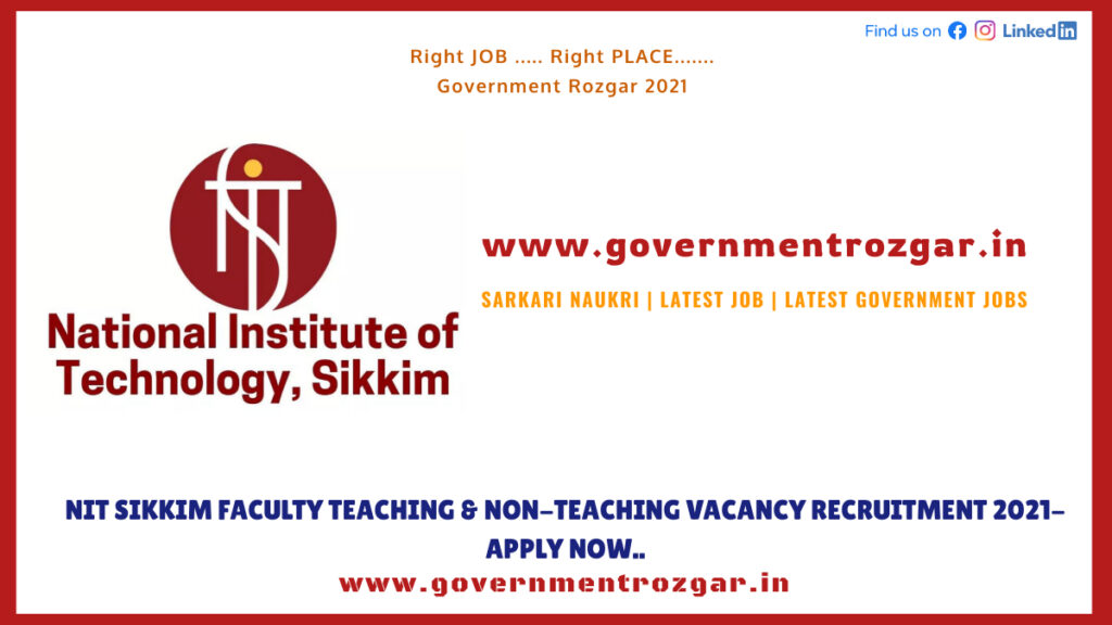 NIT Sikkim Faculty Teaching & Non-Teaching Vacancy Recruitment 2021