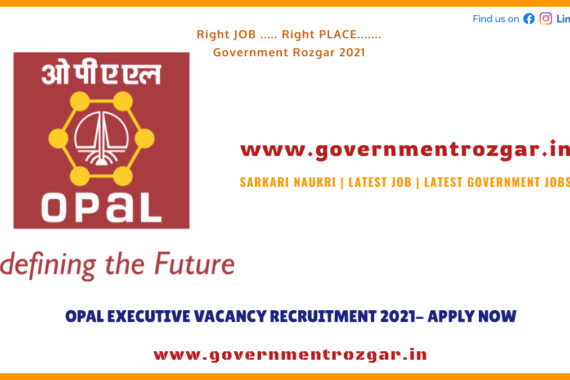 OPaL Executive Vacancy Recruitment 2021- Apply Now