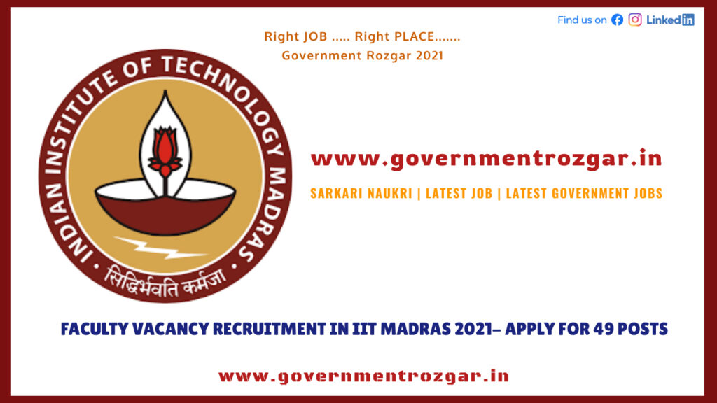 Faculty Vacancy Recruitment in IIT Madras 2021- Apply for 49 posts