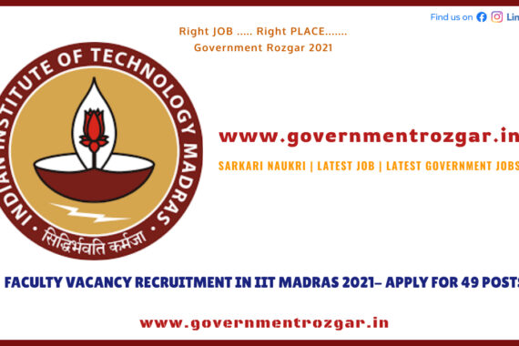 Faculty Vacancy Recruitment in IIT Madras 2021- Apply for 49 posts