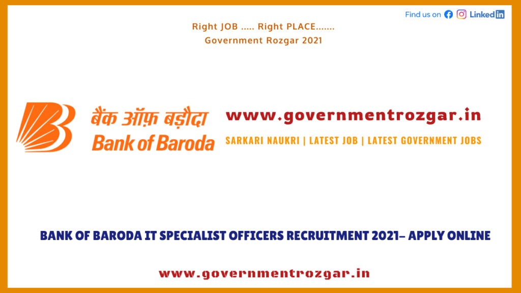 Bank of Baroda IT Specialist Officers Recruitment 2021