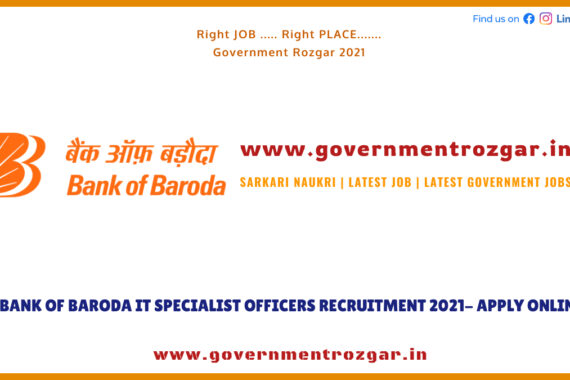 ANK OF BARODA IT SPECIALIST OFFICERS RECRUITMENT 2021- APPLY ONLINE
