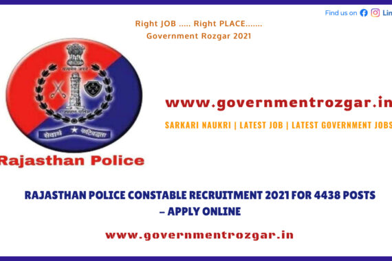 RAJASTHAN POLICE CONSTABLE RECRUITMENT 2021 FOR 4438 POSTS- APPLY ONLINE