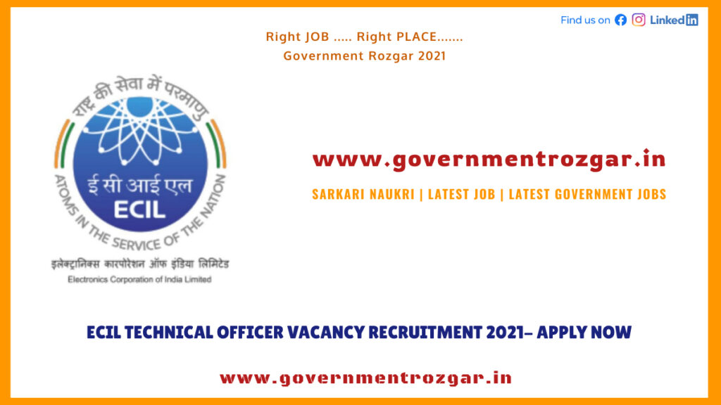 ECIL TECHNICAL OFFICER VACANCY RECRUITMENT 2021- APPLY NOW