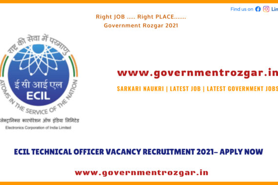 ECIL TECHNICAL OFFICER VACANCY RECRUITMENT 2021- APPLY NOW
