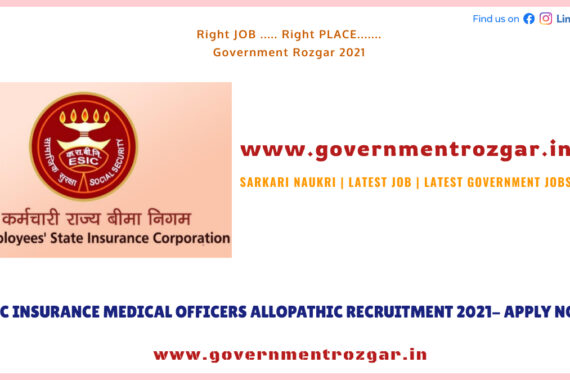 ESIC Insurance Medical Officers Allopathic Recruitment 2021- Apply Now