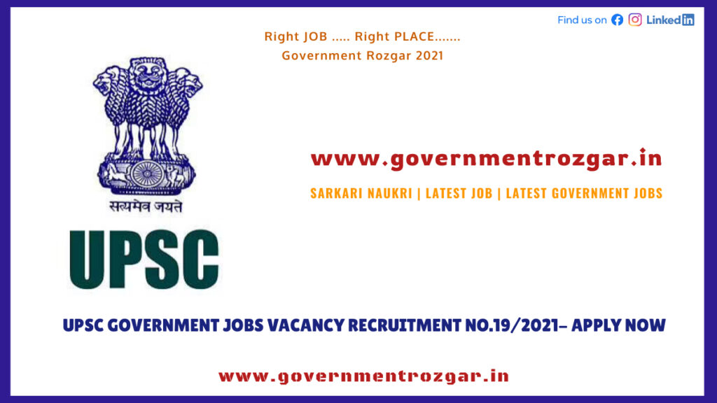 UPSC Government Jobs Vacancy Recruitment  No.19/2021