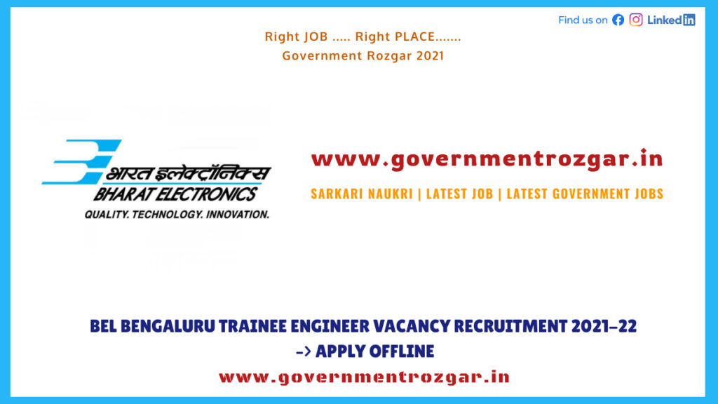 BEL Bengaluru Trainee Engineer Recruitment 2021-22 --> Apply Offline