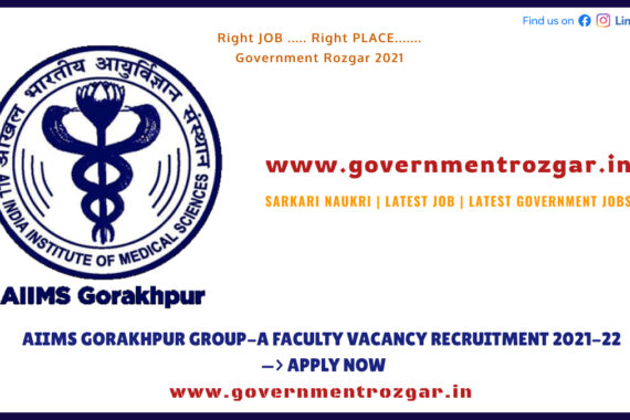 AIIMS GORAKHPUR GROUP-A FACULTY VACANCY RECRUITMENT 2021-22 —> APPLY NOW