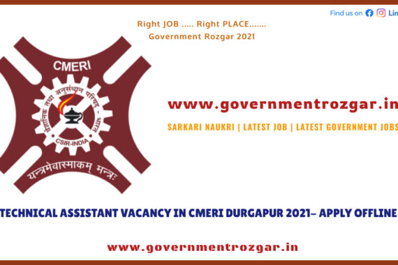 Technical Assistant Vacancy in CMERI Durgapur 2021- Apply Offline