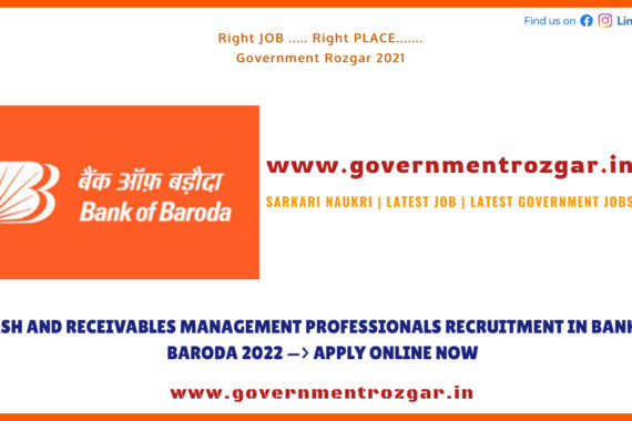 CASH AND RECEIVABLES MANAGEMENT PROFESSIONALS RECRUITMENT IN BANK OF BARODA 2022 —> APPLY ONLINE NOW