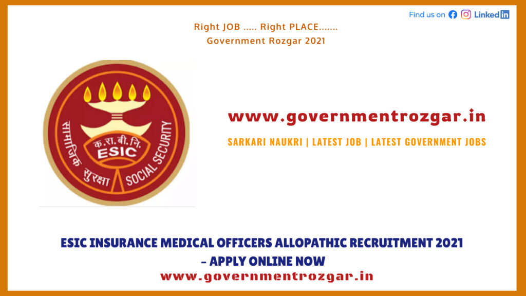 ESIC Insurance Medical Officers Allopathic Recruitment 2021