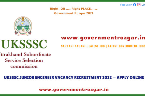 UKSSSC Junior Engineer Vacancy Recruitment 2022 -- Apply Online
